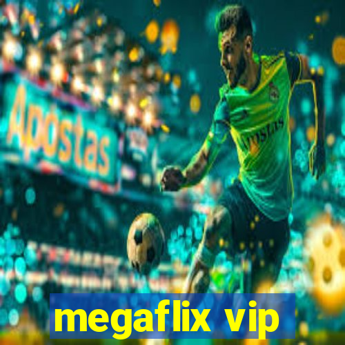 megaflix vip